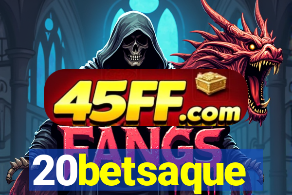 20betsaque