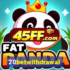 20betwithdrawal