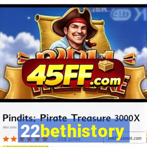 22bethistory