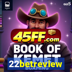22betreview