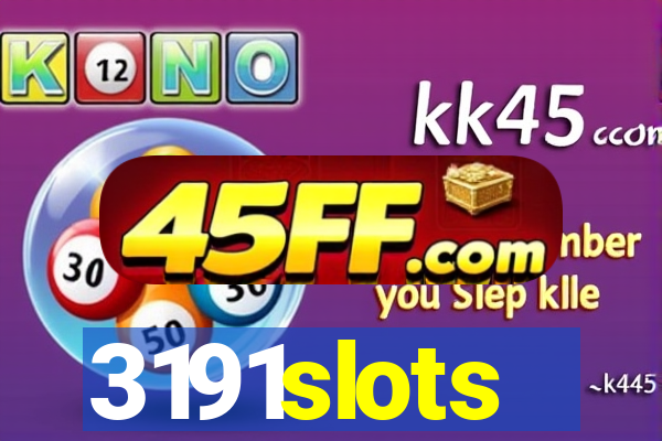3191slots