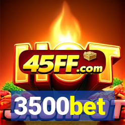 3500bet