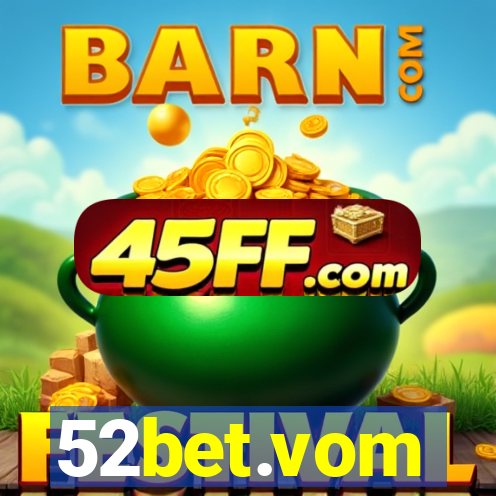 52bet.vom