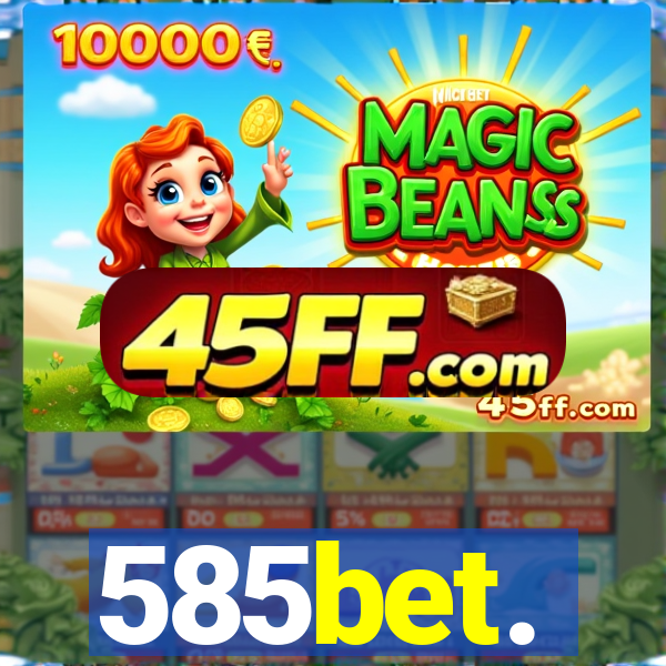 585bet.