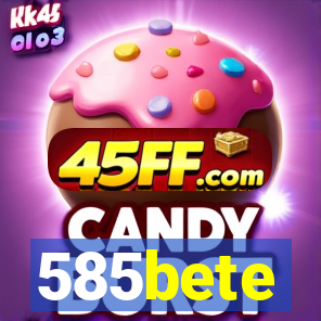 585bete