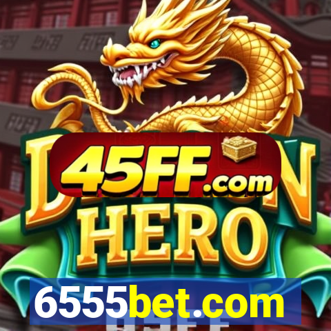 6555bet.com