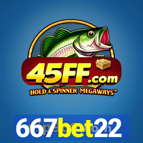 667bet22