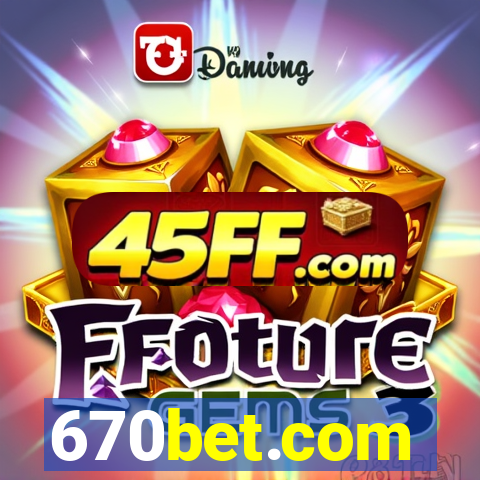 670bet.com
