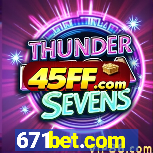 671bet.com