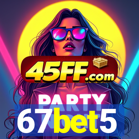 67bet5