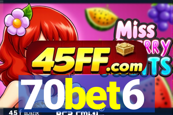 70bet6