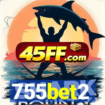 755bet2