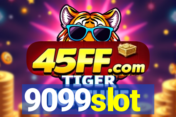 9099slot