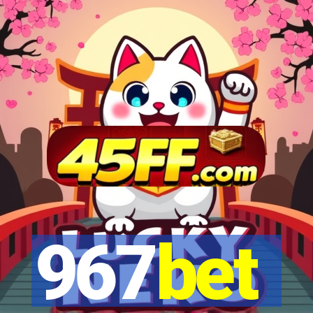 967bet