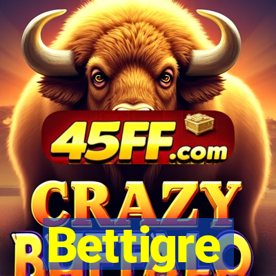 Bettigre