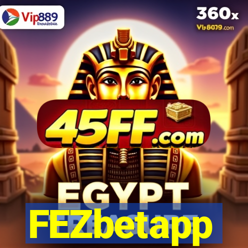 FEZbetapp