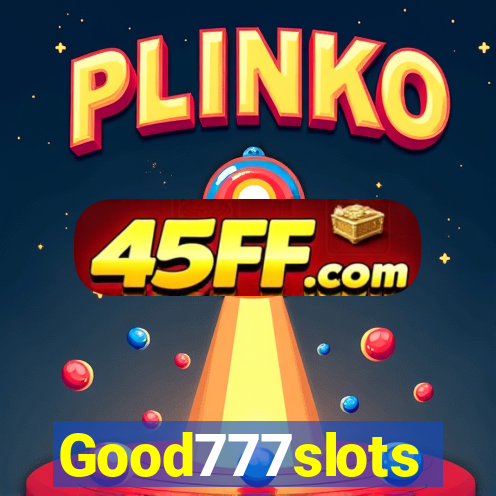 Good777slots