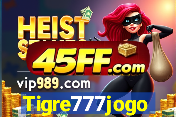 Tigre777jogo