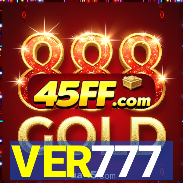 VER777