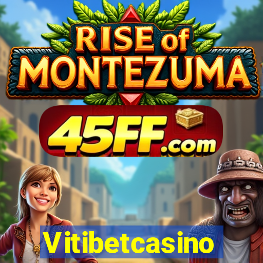 Vitibetcasino