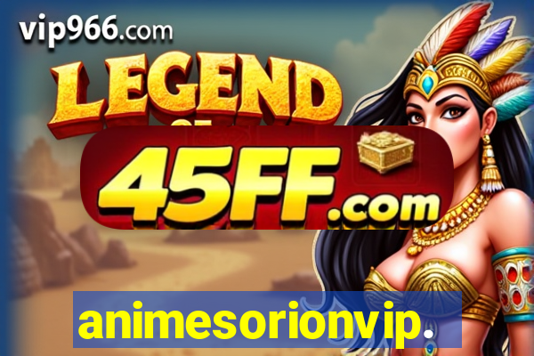 animesorionvip.net