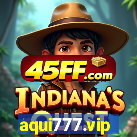 aqui777.vip