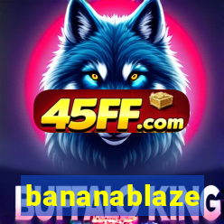 bananablaze