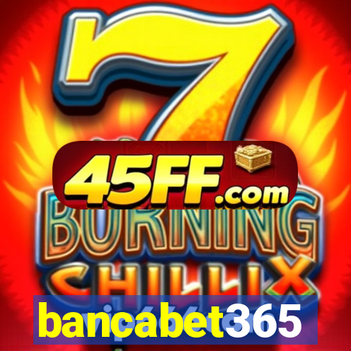 bancabet365