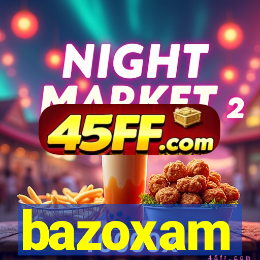 bazoxam