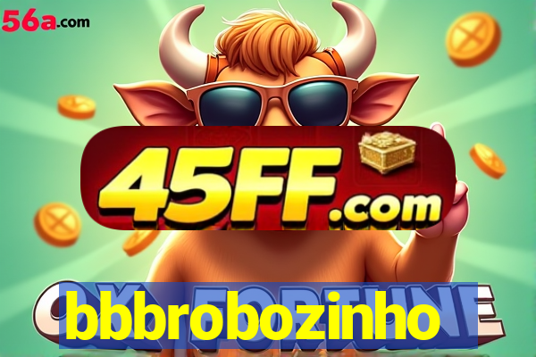 bbbrobozinho