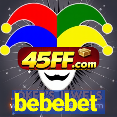 bebebet