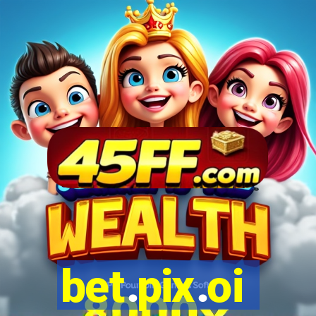 bet.pix.oi