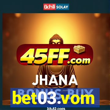 bet03.vom