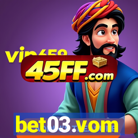 bet03.vom
