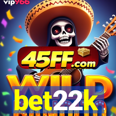 bet22k