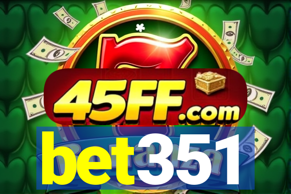 bet351