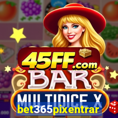 bet365pixentrar