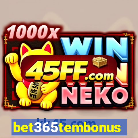 bet365tembonus