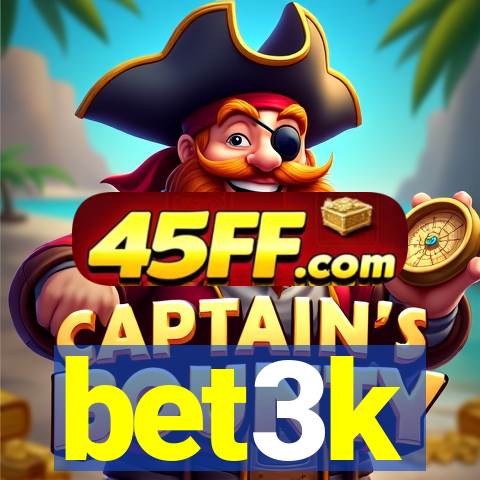 bet3k