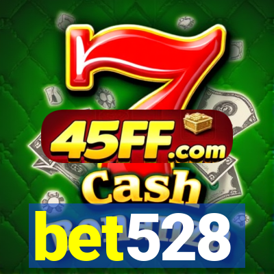 bet528