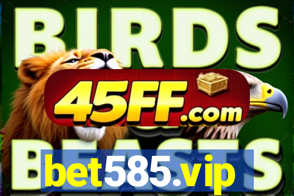 bet585.vip