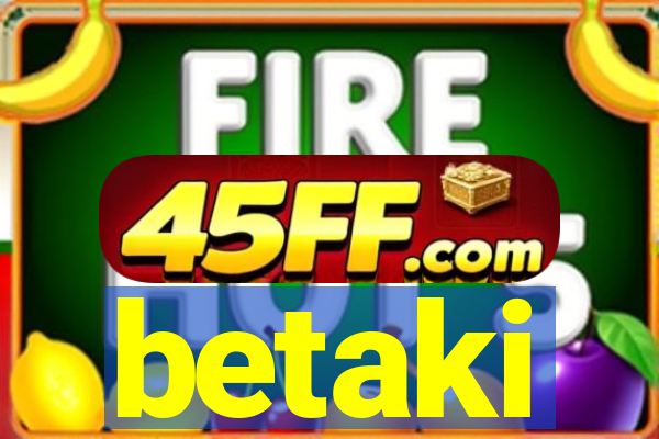 betaki