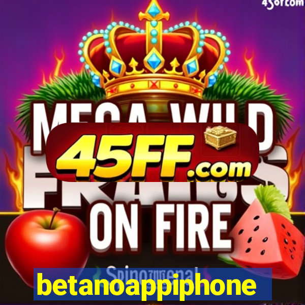betanoappiphone