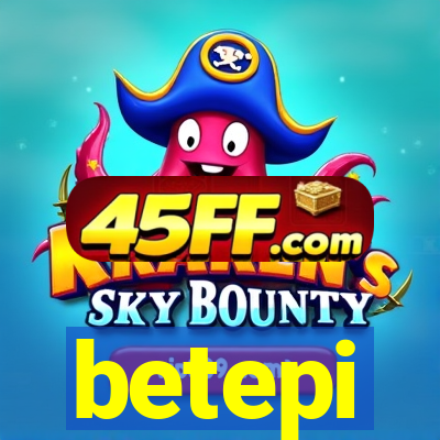 betepi