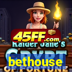 bethouse