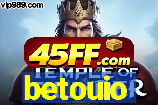betouio