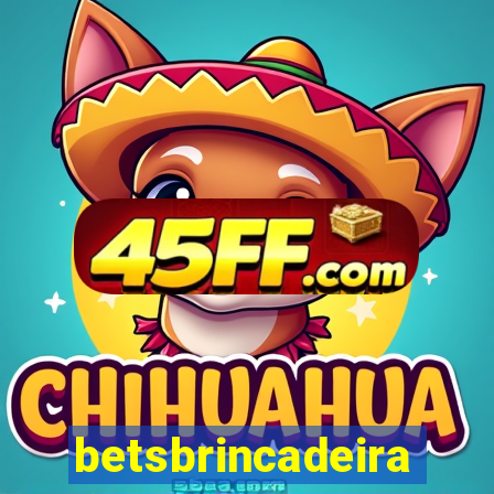 betsbrincadeira