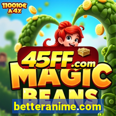 betteranime.com