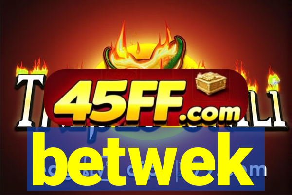 betwek