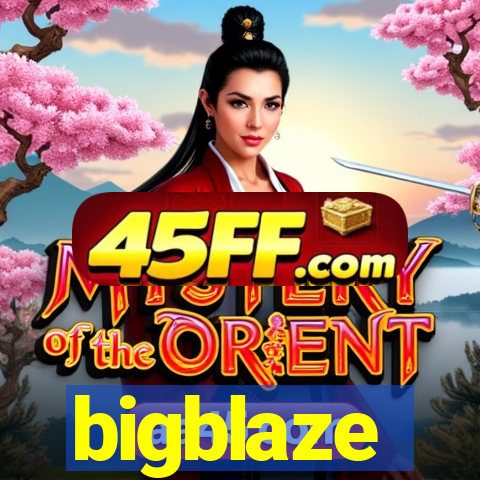 bigblaze